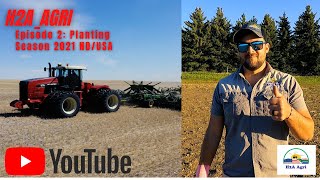 Ep 2 Planting Season 2021 / ND USA