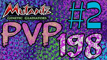 Mutants Genetic Gladiators (PVP Season 198) Part 2