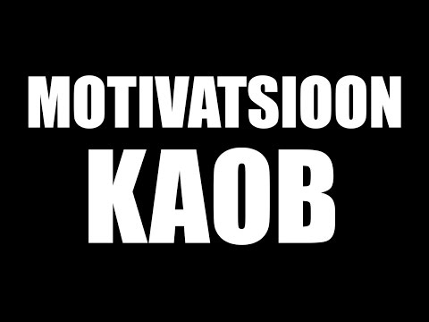 Video: Miks Motivatsioon Kaob