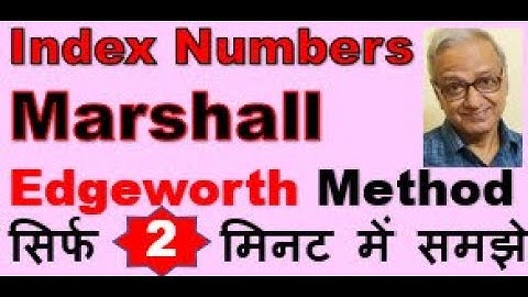 Marshall-Edgeworth Paasche’s Laspeyres Fisher’s Index Number Methods