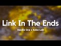 Headie One x Koba LaD - Link In The Ends (Paroles/Lyrics)