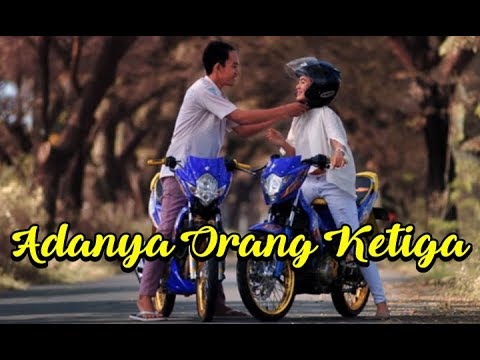 Story Wa Anak Motor | Adanya Orang Ketiga