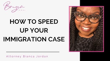 How to Speed up Your Immigration Case