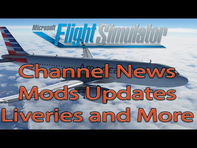 The best Microsoft Flight Simulator mods, liveries, scenery, and add-ons.