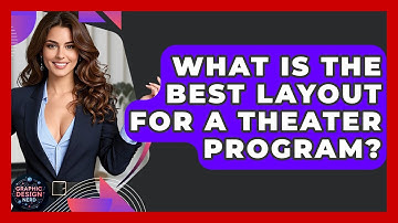 What Is The Best Layout For A Theater Program? - Graphic Design Nerd