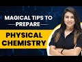 Magical Tips to Prepare Physical Chemistry
