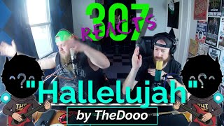 Thedooo Sings Hallelujah -- First Time Hearing His Singing -- 307 Reacts -- Episode 398