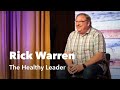 Rick Warren – The Healthy Leader | Leadership Collab 2019