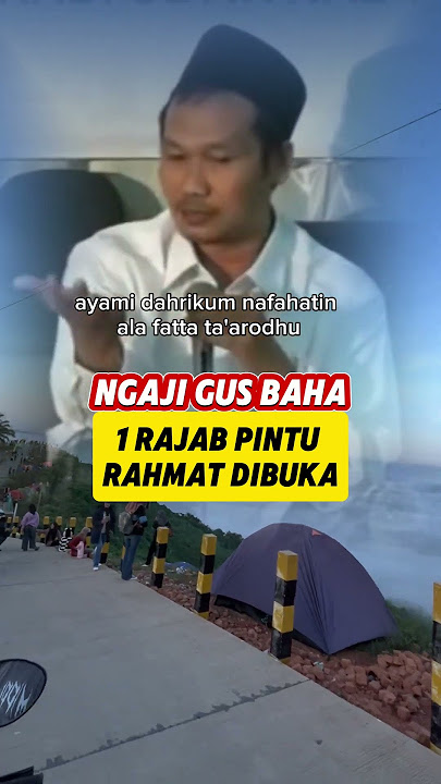 1 Rajab Pintu Rahmat dibuka #ngajigusbahaterbaruhariini #gusbahajangankhawatirallahakanmenolongmu