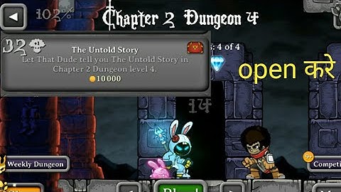 magic rampage Let that Dude tell you the Untold story in chapter 2 Dungeon level 4
