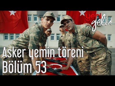 Yeni Gelin 53. Bölüm (Sezon Finali) - Asker Yemin Töreni