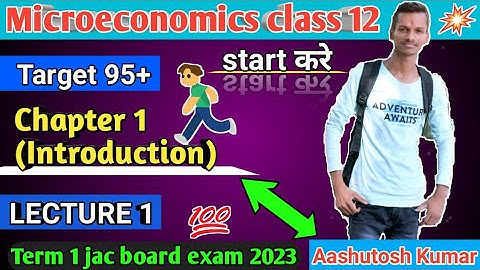 Introduction to microeconomics class 12 lecture 1। Economics chapter 1 term 1। JAC board exam 2023.