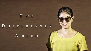 The Differently Abled || A Heart Touching Short Film