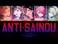 [FULL VER] ANTI-SAINOU (アンチサイノウ) || 桃井愛莉 &times; 東雲彰人 &times; 草薙寧々 &times; 東雲絵名 &times; MEIKO || kan/rom/eng lyrics