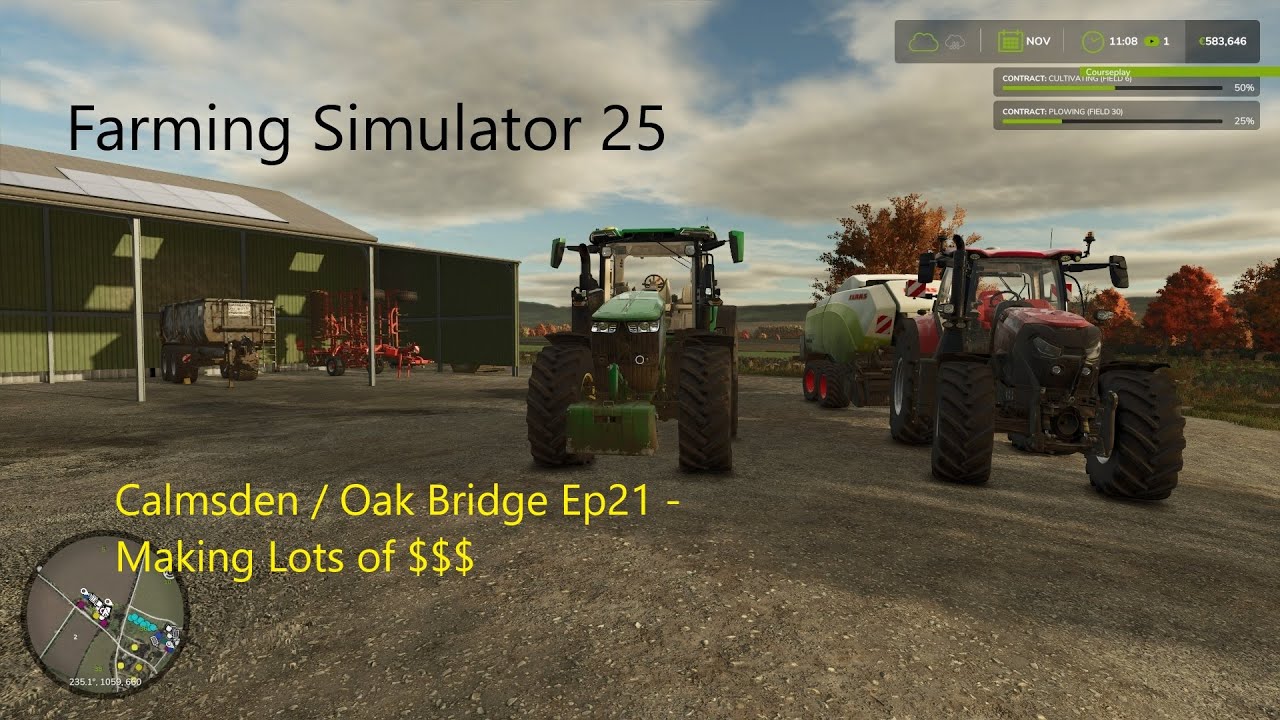 [FS25] Calmsden Farms Oak Bridge  Ep21 -  Making lots of $$$