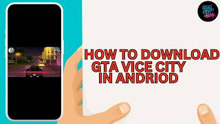كيفية تحميل لعبة GTA Vice City على أجهزة أندرويد مجاناً (2026) - الدليل الكامل screenshot 1