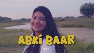 K A V I - Abki Baar Official Music Video Sumit Kumar Unnati Jaal Rahul 