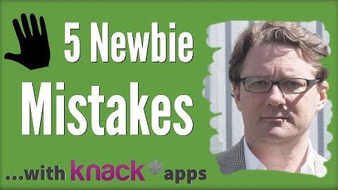 Knack Database: 5 Newbie Mistakes