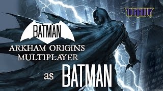 Batman: Arkham Origins - Batman Multiplayer Gameplay #1