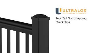 UltraLox | Quick Tips: Top Rail Not Snapping