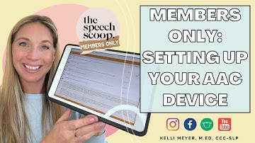 Setting Up Your Child’s AAC Device: TouchChat with WordPower Walk through