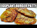 HOW TO COOK EGGPLANT PATTY | BEST VEGETABLE PATTY RECIPE