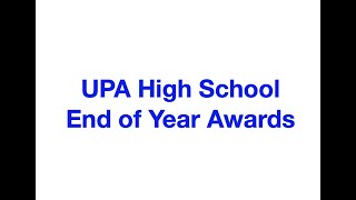 UPA High School End of Year Awards