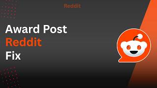 How To Fix Reddit Cannot Award Post !