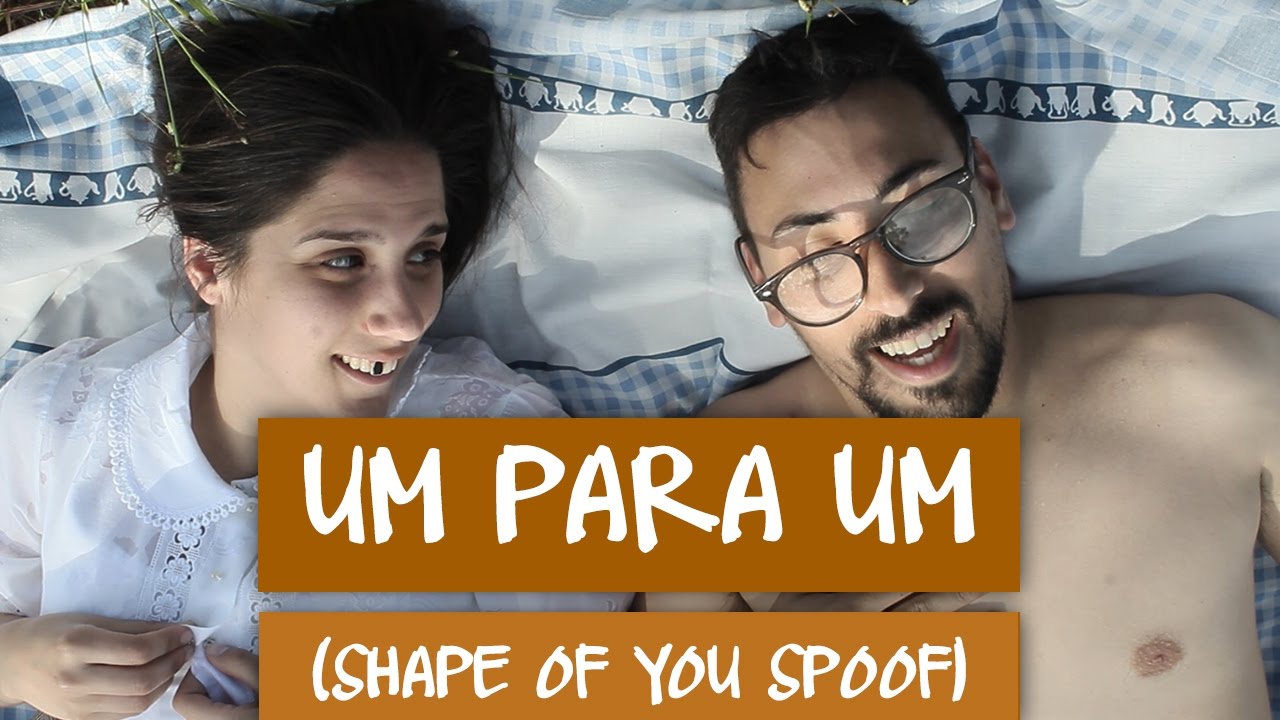 UM PRA UM (Shape of You - Ed Sheeran)