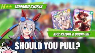 [Umamusume] Tamamo Cross, Nice Nature, and Oguri Cap SSR Banner Review