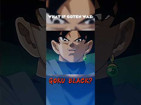 What If Goten Was Goku Black? | (Dragon Ball Super EDIT)