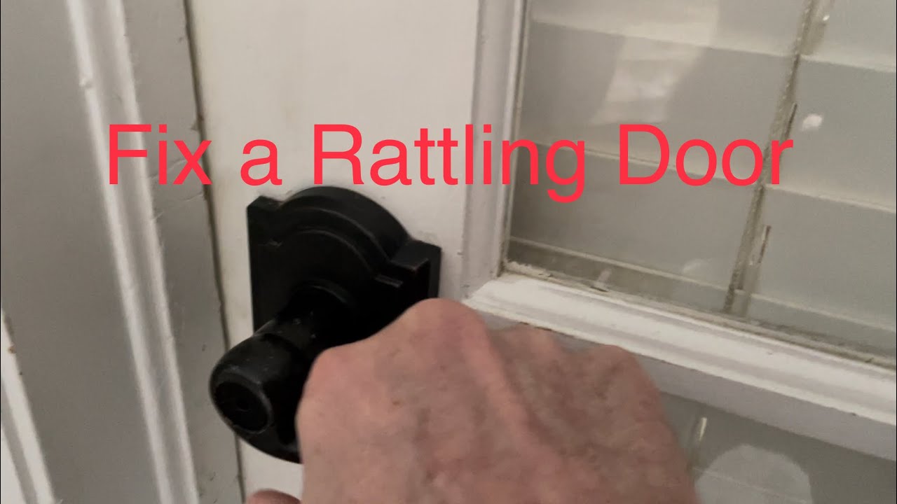 Rattling Door Quick Easy Fix YouTube simple-fix-for-a-rattling-door-youtube