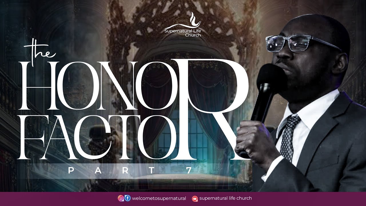 The Honor Factor VII - Pst Iyke Ezeji
