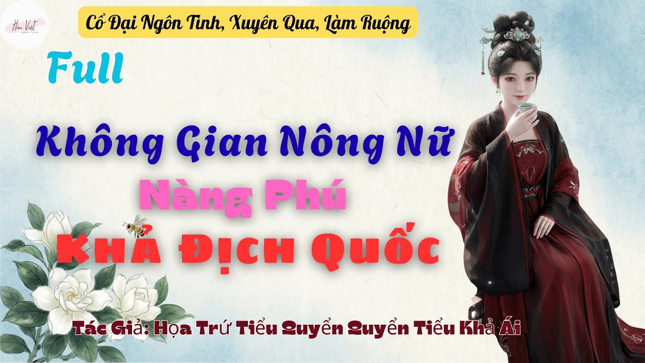 Full Không Gian Nông Nữ Nàng Phú Khả Địch Quốc