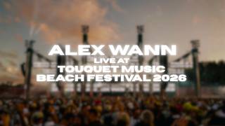 Alex Wann LIVE at Touquet Music Beach Festival (Aug 2026)
