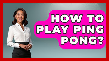 How To Play Ping Pong? - The Racket Xpert