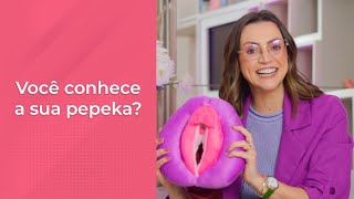 Você Conhece A Sua Pepeka?