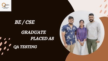PLACEMENT ROADMAP | BE(CSE) Graduate placed as QA TESTING from QSpiders Rajajinagar