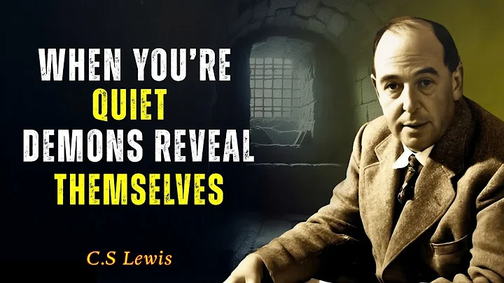 C.S Lewis Sermons | When You’re Quiet, Demons Reveal Themselves