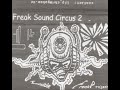 Ifp invisible freak project freak sound circus 2 face a