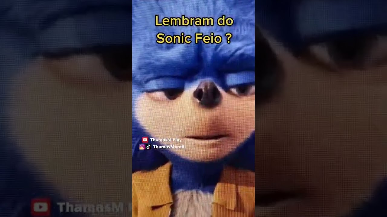 Essa é a parado do Sonic, o Sonic Feio vai DEVAGAR CARA, HAHAHA