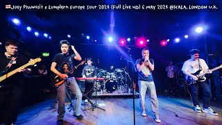 🏴󠁧󠁢󠁥󠁮󠁧󠁿Joey Phuwasit x Lumplern Europe Tour 2024 (Full Live HD) 6 MAY 2024 @SCALA, LONDON U.K.