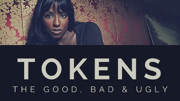 TOKENS: THE GOOD, BAD & UGLY | BHM VIDEO #2