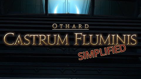 FFXIV Simplified - Castrum Fluminis [Tsukuyomi]