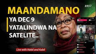 🔴LIVE HABIL AND KABIL : MAANDAMANO DEC 9 YATALINDWA NA SATELITE, MASKINI SAMIA SULUHU PART TWO #007