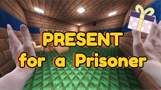 WHAT the present for a prisoner? REALISTIC MINECRAFT