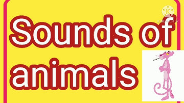 Sounds of animals/animals and birds with their sounds in English/