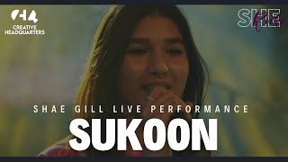 Sukoon Live Shae Gill @ She Rockx