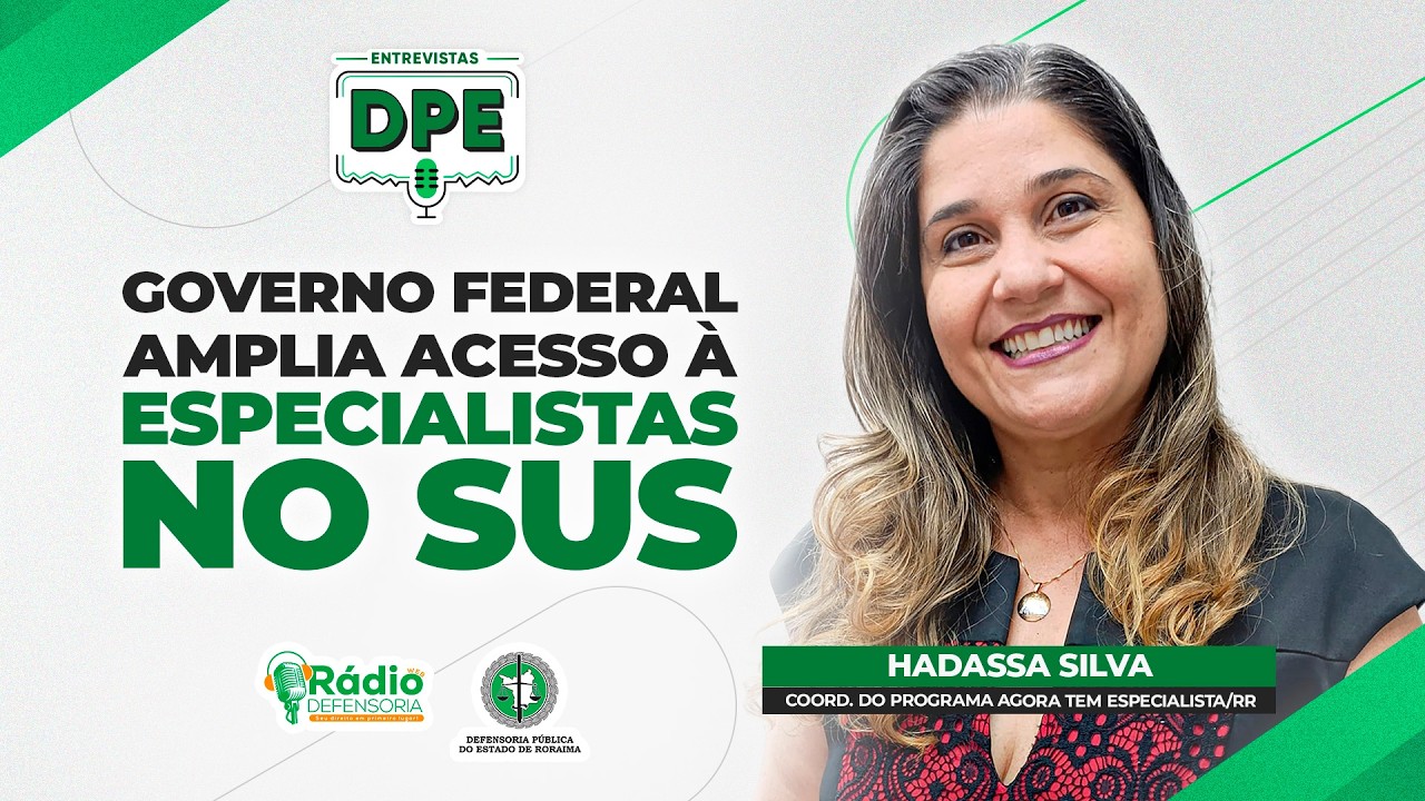 Governo Federal lança Agora Tem Especialistas para reduzir filas no SUS - Entrevistas DPE