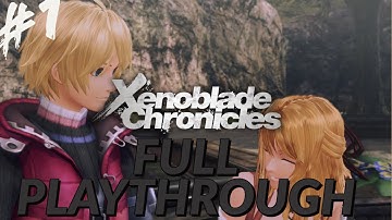 Xenoblade Chronicles Definitive Edition Full Playthrough: FIORA NOOOOO!!!!